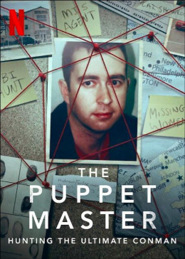 The Puppet Master: Hunting the Ultimate Conman 2021