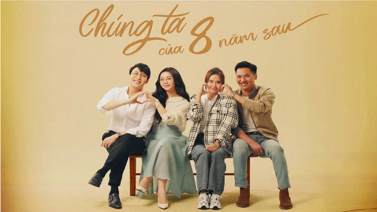 Chúng Ta Của 8 Năm Sau Chúng Ta Của 8 Năm Sau