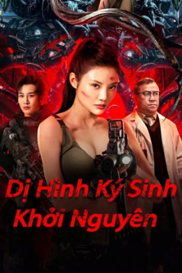 Dị Hình Ký Sinh: Khởi Nguyên