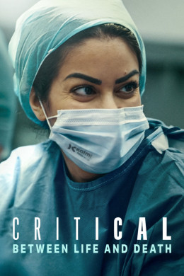Critical: Between Life and Death 2025